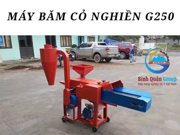 Máy băm cỏ nghiền G250